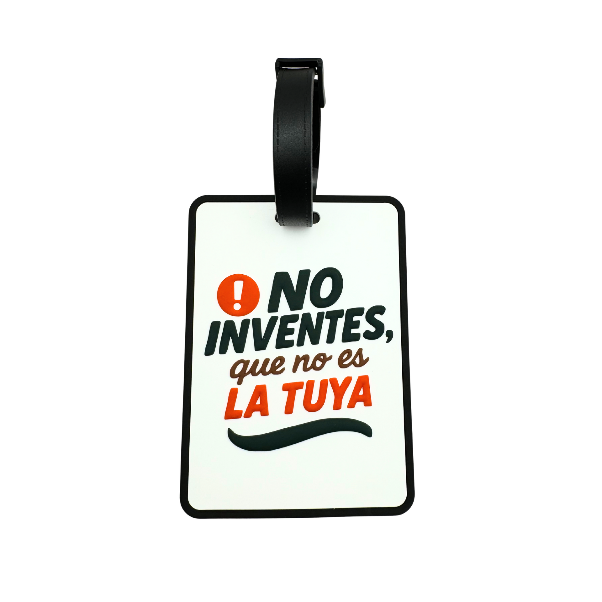 Etiqueta de Equipaje: No Inventes, Que No Es La Tuya